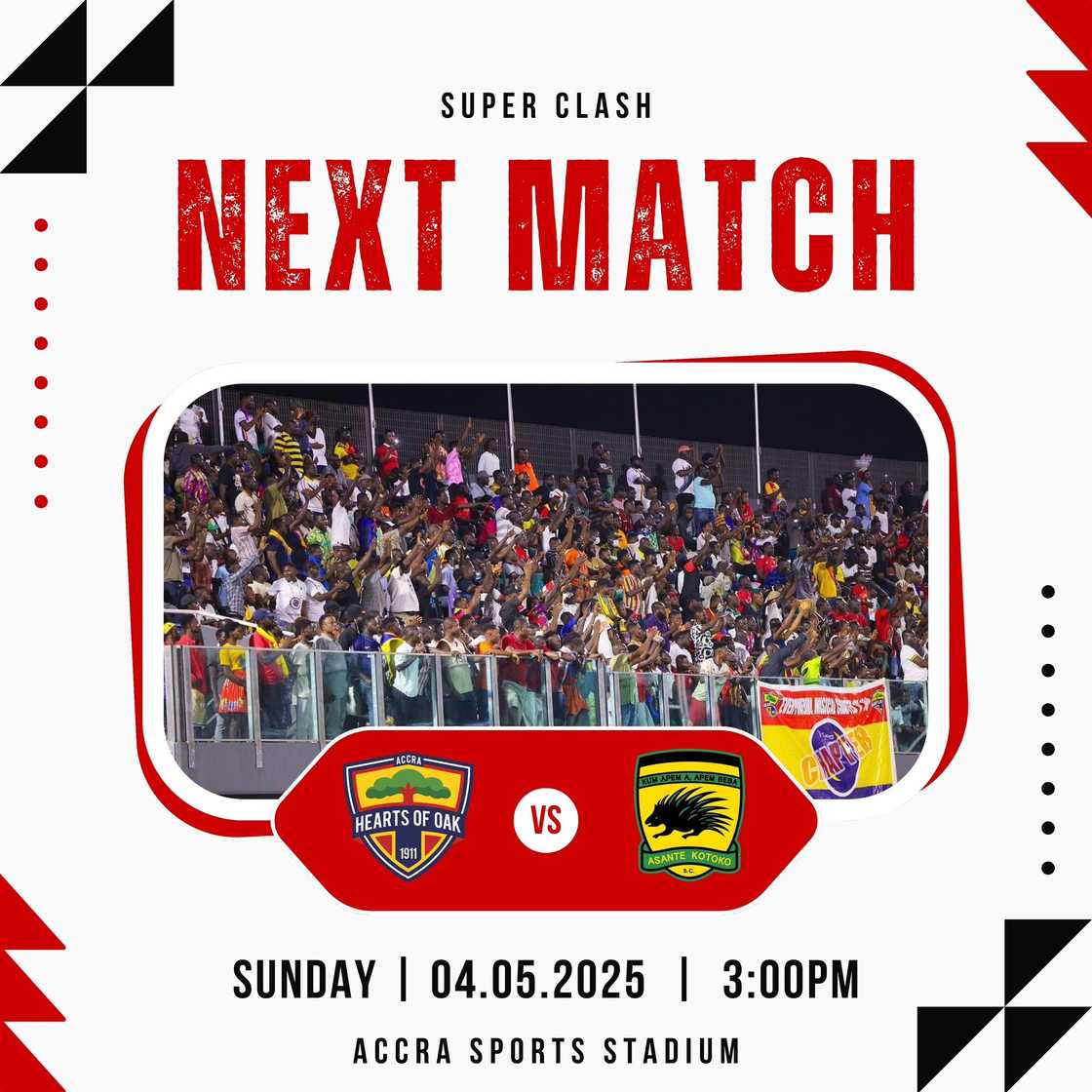 Hearts of Oak vs Asante Kotoko Ghana Premier League match takes place on May 4, 2025 at Accra Sports Stadium