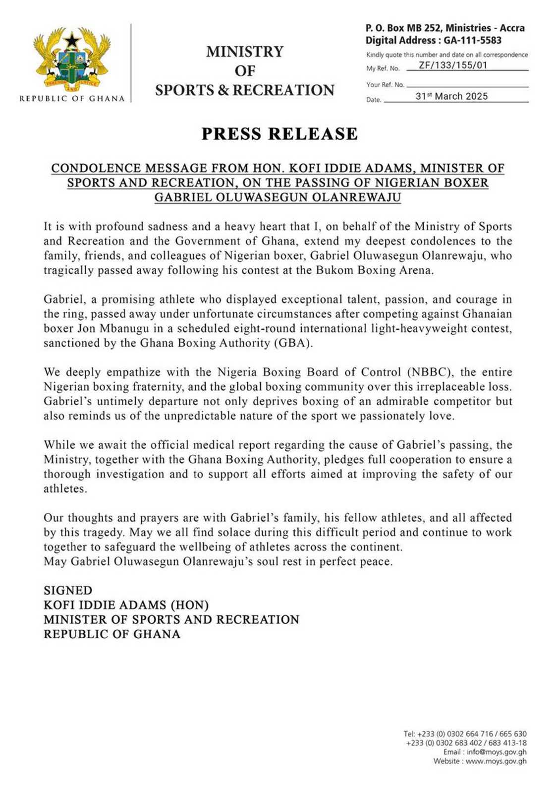 The official statement from the Ministry of Sports and Recreation of Ghana led by Kofi Iddie Adams on the death of Nigerian boxer Gabriel Olanrewaju in Accra on March 29, 2025 The official statement from the Ministry of Sports and Recreation of Ghana led by Kofi Iddie Adams on the death of Nigerian boxer Gabriel Olanrewaju in Accra on March 29, 2025