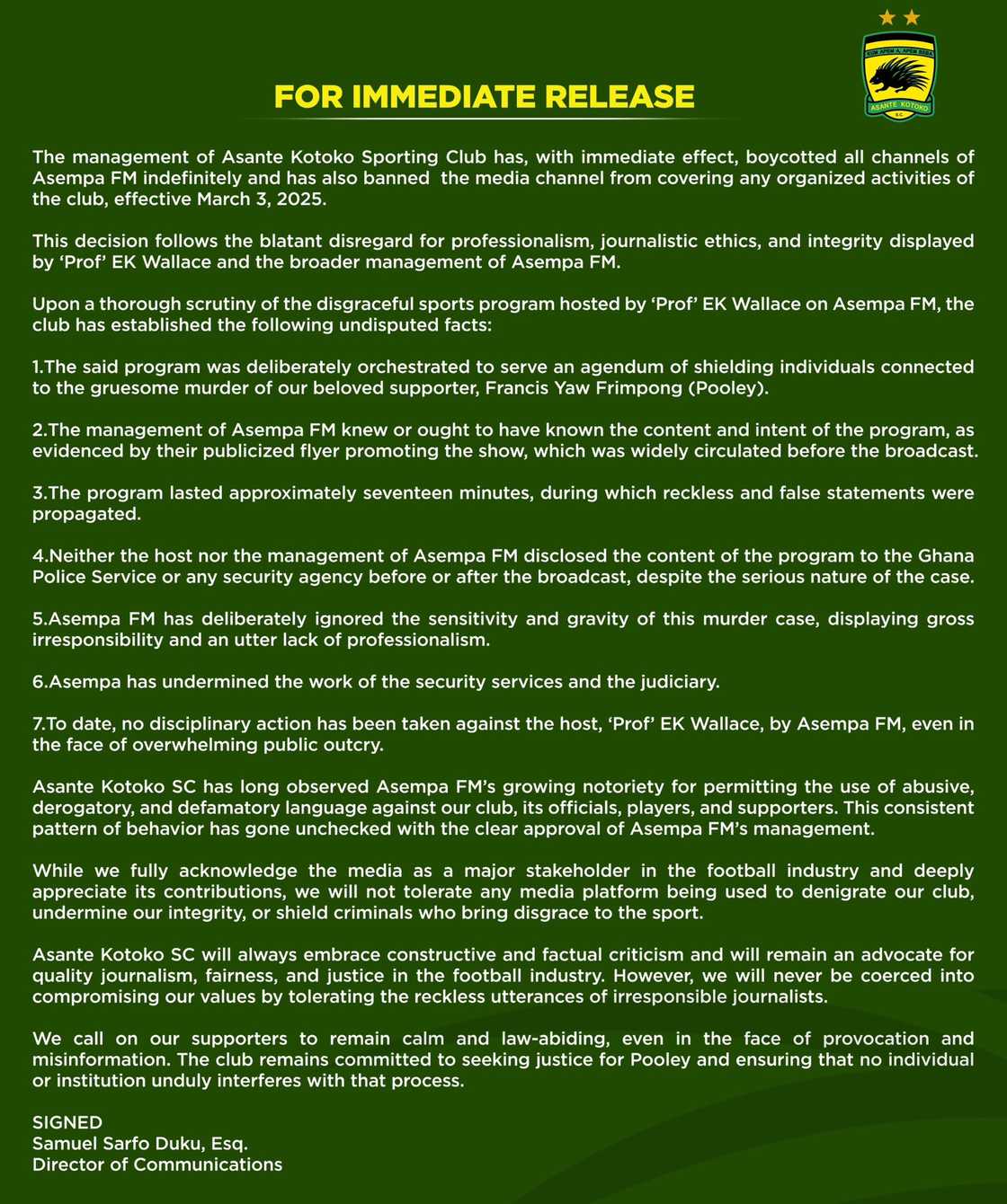 Asante Kotoko announce a media ban against all channels of Asempa FM following E.K Wallace's controversial remark about Pooley's death at Nsoatre Asante Kotoko announce a media ban against all channels of Asempa FM following E.K Wallace's controversial remark about Pooley's death at Nsoatre