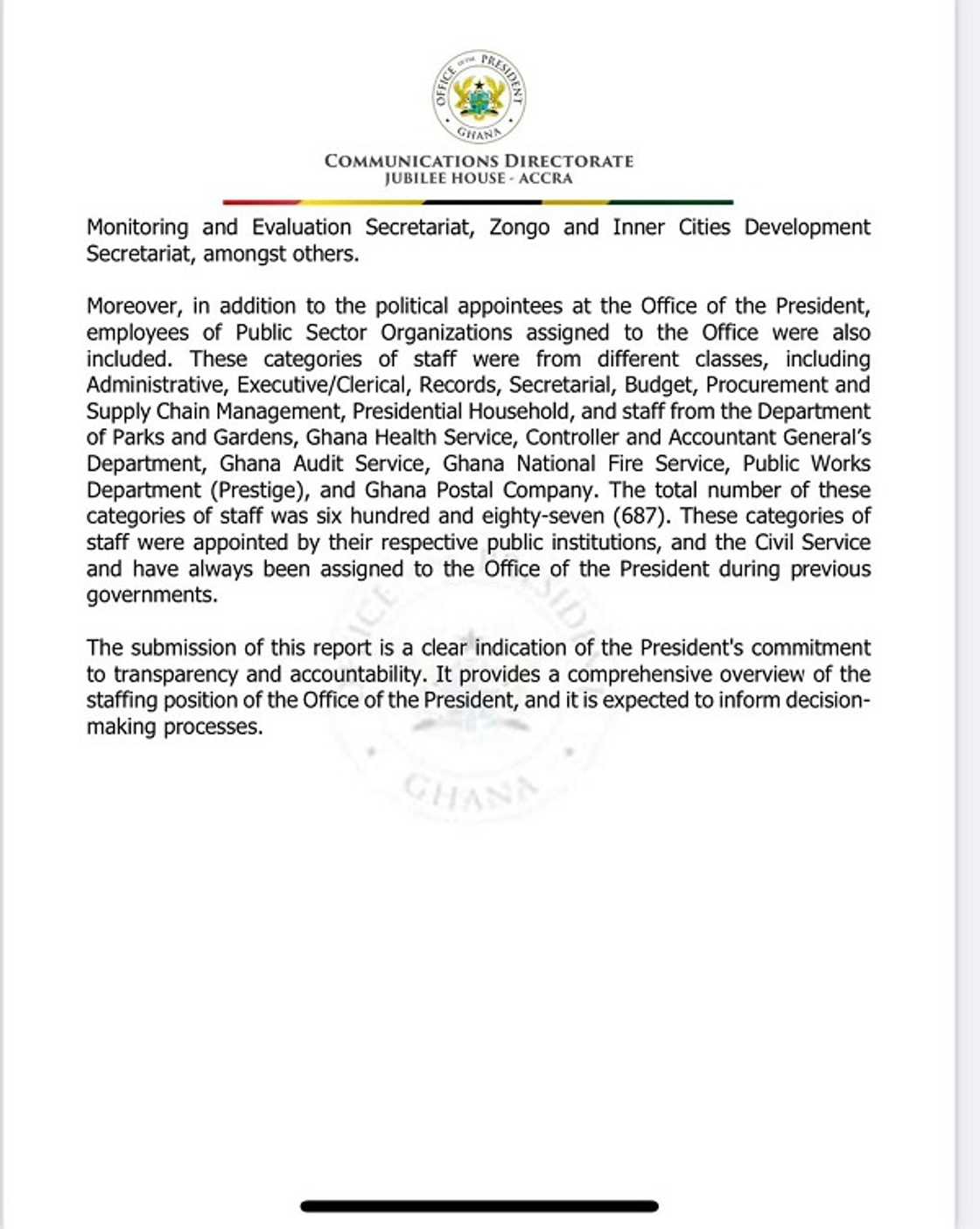 Jubilee House staffs over 1,000 political and non-political appointees. Jubilee House staffs over 1,000 political and non-political appointees.