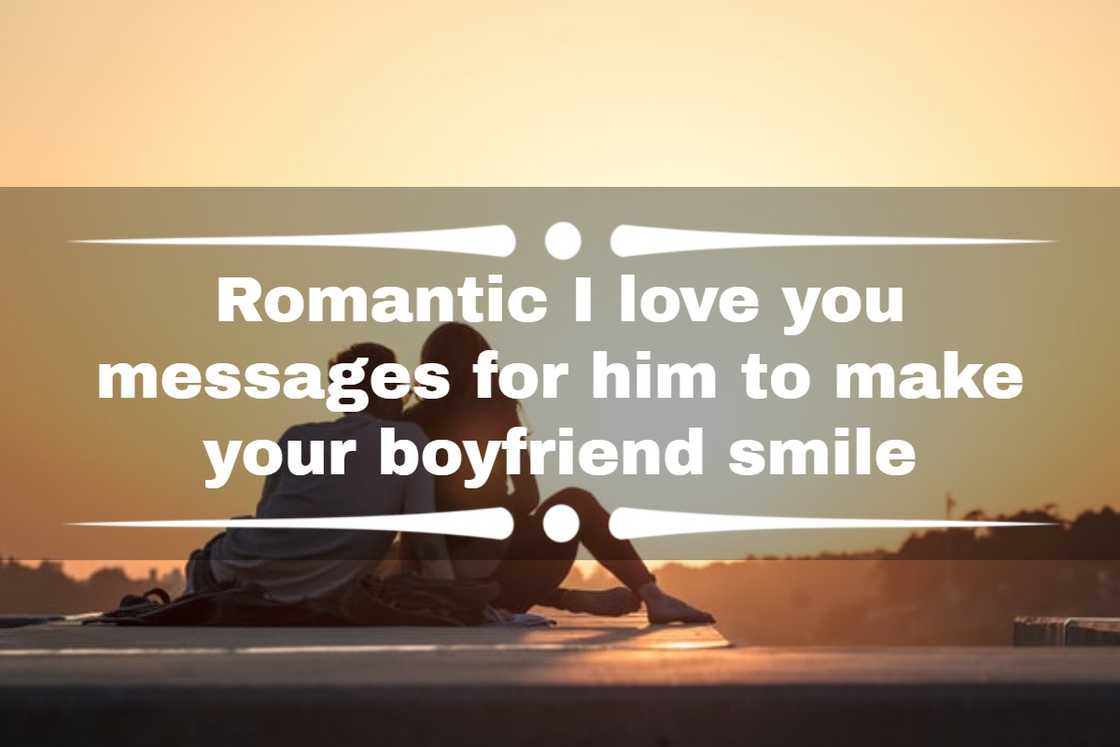 Romantic I love you messages for him to make your boyfriend smile - YEN ...