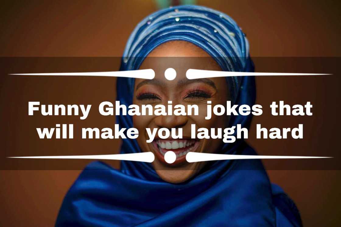 Funny Ghanaian jokes Funny Ghanaian jokes