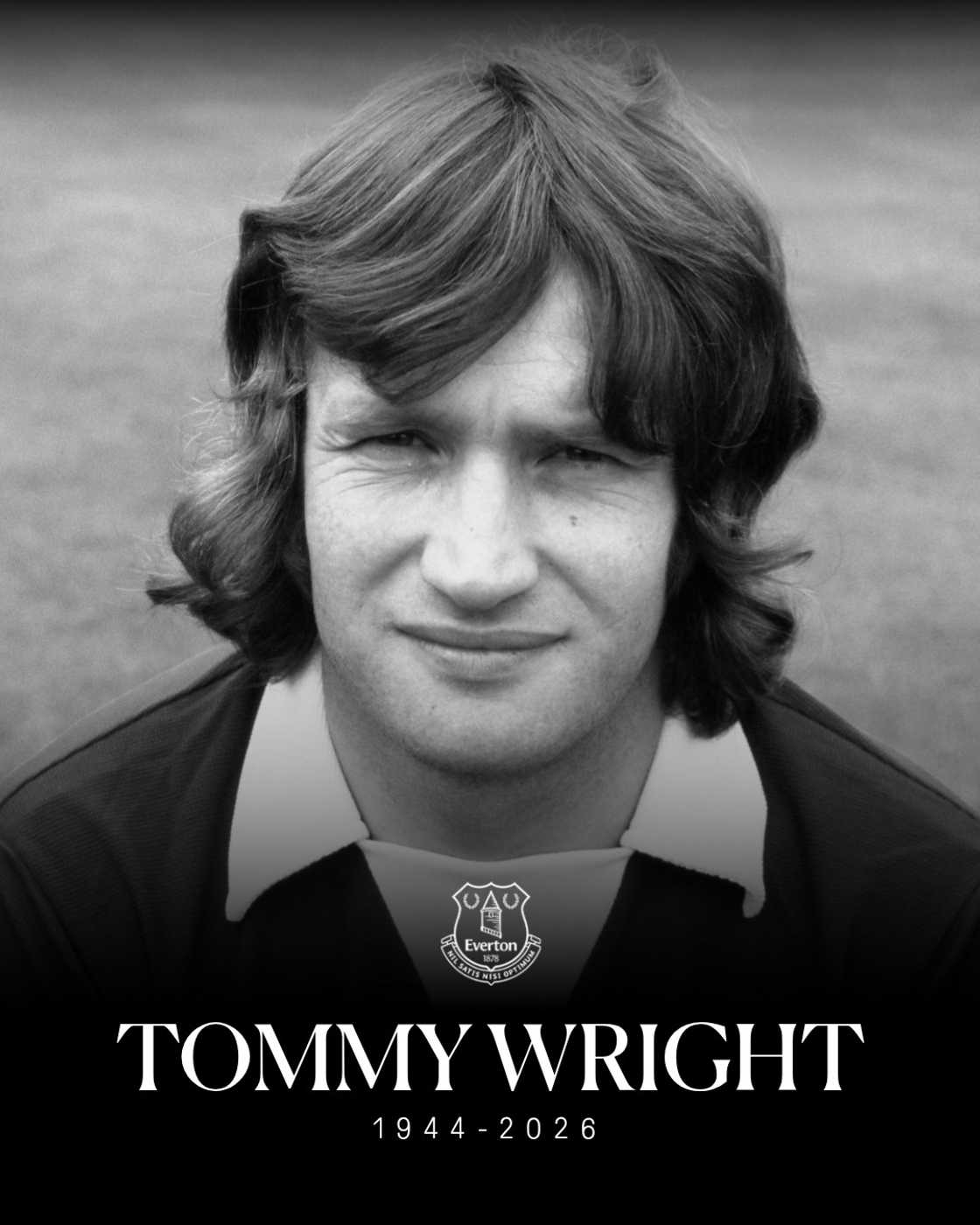 Tommy Wright death, Tommy Wright Everton legend, Everton mourn Tommy Wright, Tommy Wright age 81, former Everton full-back, Tommy Wright England caps, 1970 World Cup Brazil England, Everton club legend dies, Goodison Park hero, Everton FA Cup winner