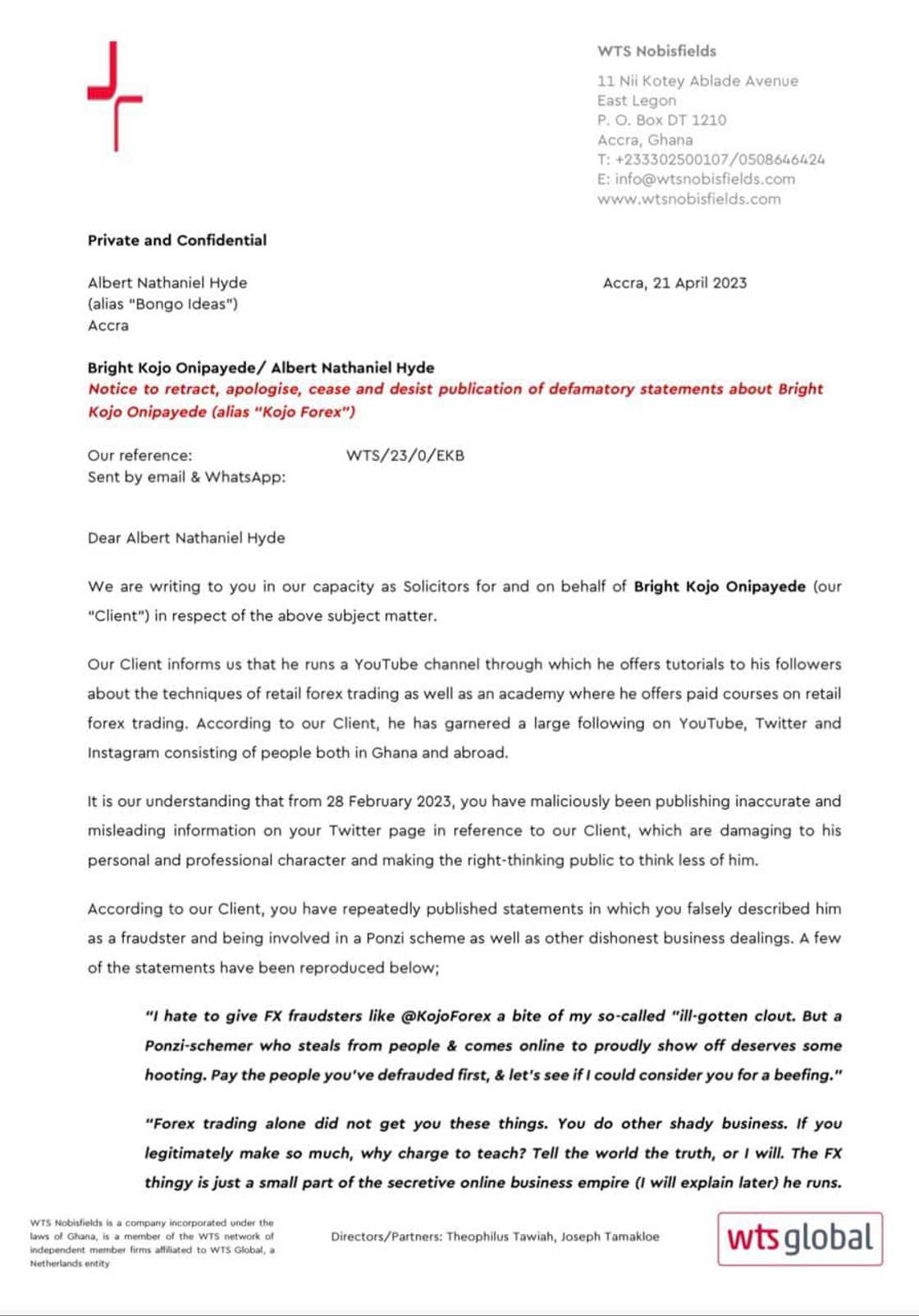 Kojo Forex has asked Bongo Ideas to retract and apologise for his "malicious" tweets Kojo Forex has asked Bongo Ideas to retract and apologise for his "malicious" tweets