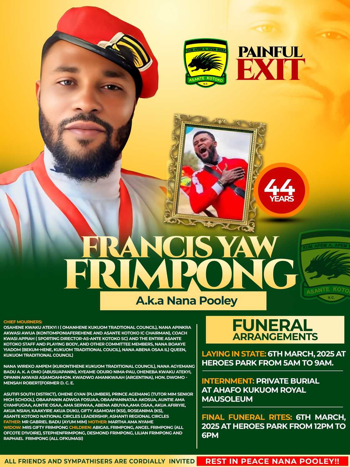 Late Asante Kotoko supporter Francis Yaw Frimpong aka Pooley goes home on Thursday, March 6 Late Asante Kotoko supporter Francis Yaw Frimpong aka Pooley goes home on Thursday, March 6