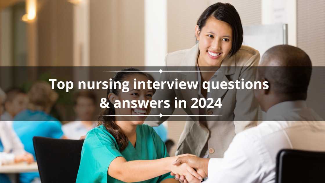 Top nursing interview questions & answers in 2024