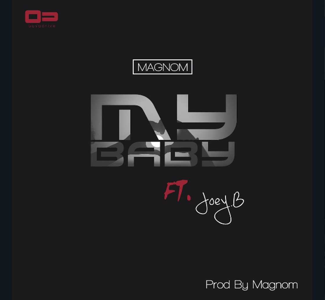 Magnom ft Joey B- My Baby videos, mp3, lyrics, facts and reactions Magnom ft Joey B- My Baby videos, mp3, lyrics, facts and reactions