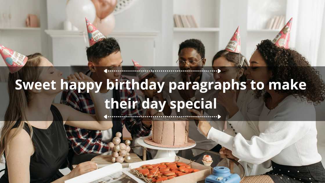 Sweet happy birthday paragraphs to make their day special