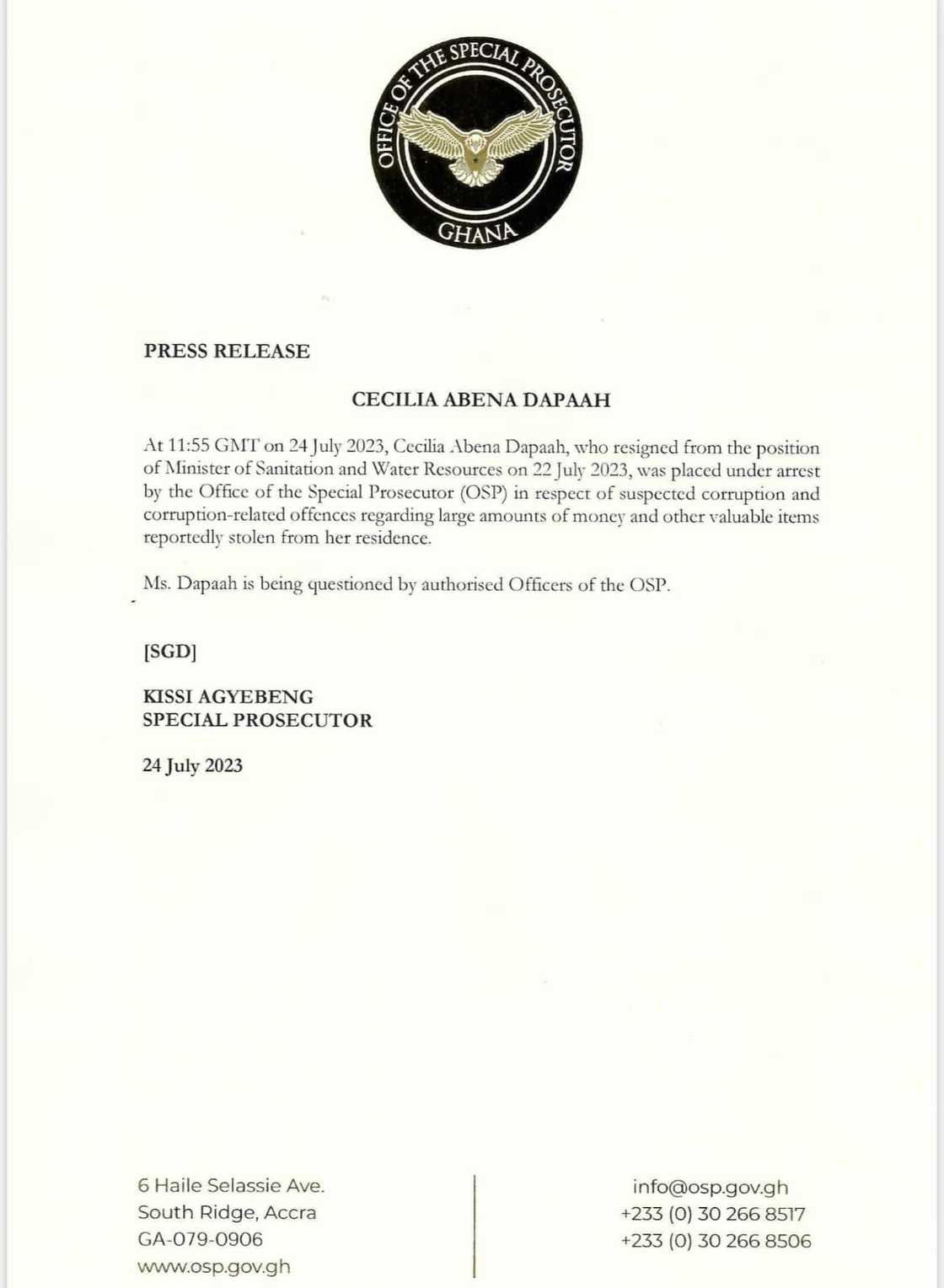 The OSP released this statement to announce that Cecilia Dapaah has been arrested. The OSP released this statement to announce that Cecilia Dapaah has been arrested.