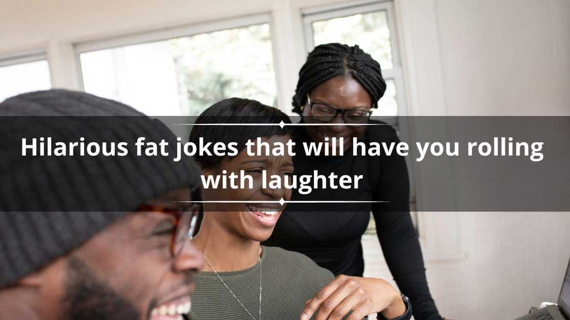 Fat jokes