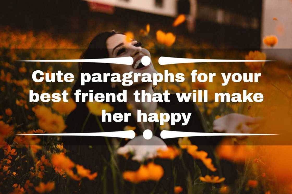 Cute paragraphs for your best friend Cute paragraphs for your best friend