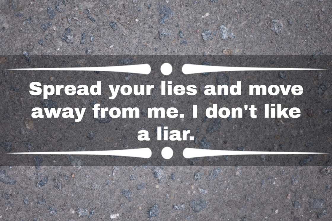 when someone is lying and you know the truth quotes