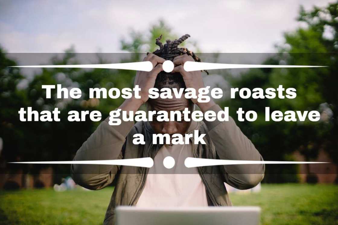 Savage roasts