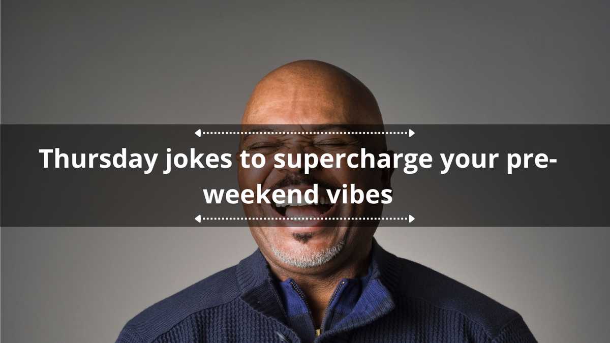 The top 60 Thursday jokes to supercharge your pre-weekend vibes - YEN ...