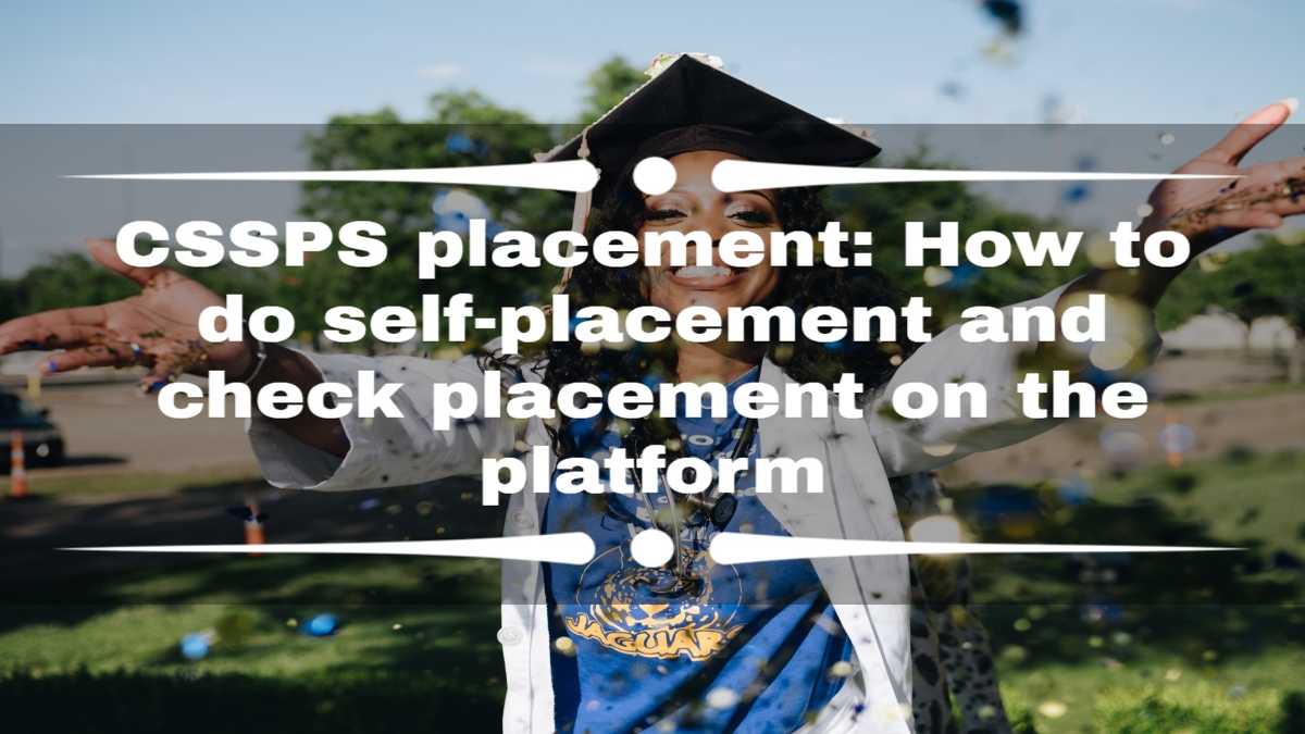 CSSPS placement: How to do self-placement and check placement on the ...