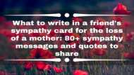 What to write in a friend's sympathy card for the loss of a mother: 80+ sympathy messages and quotes to share