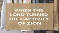 When the Lord turned the captivity of Zion - sermon, song, lyrics and meaning