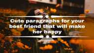 Cute paragraphs for your best friend that will make her happy