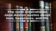 The most inspirational Jane Austen's quotes about love, happiness, and life