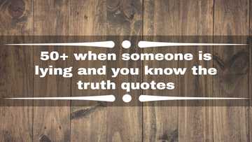 50+ when someone is lying and you know the truth quotes