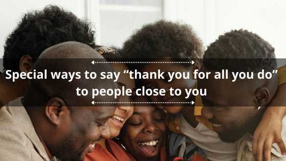 30 special ways to say thank you for all you do to people close to you
