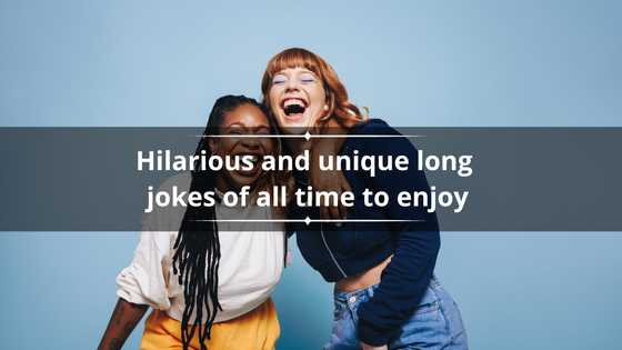 50 Hilarious and unique long jokes that will have you laughing out loud