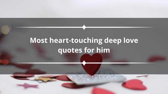 100+ most heart touching deep love quotes for him that will make him feel special