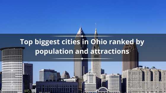 Top 10 biggest cities in Ohio ranked by population and attractions