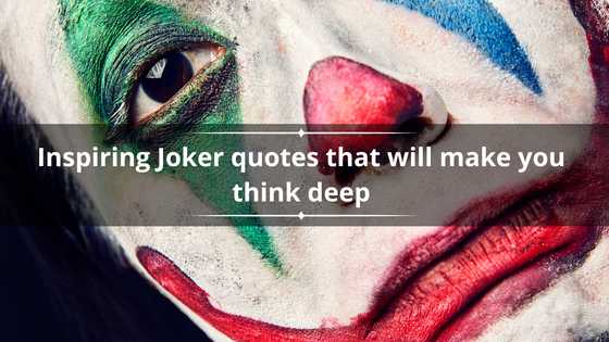 35 inspiring Joker quotes that will make you think deep