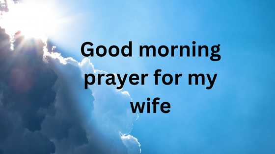 160+ earnest and powerful good morning prayers for my wife