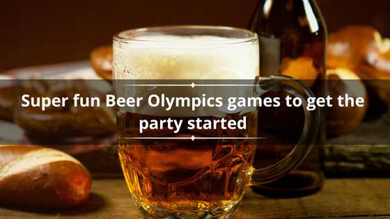 20 super fun Beer Olympics games to get the party started