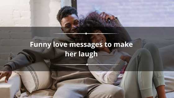 120+ funny love text messages to make her laugh and make her attracted to you