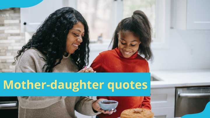 110+ mother-daughter quotes to make your child feel special - YEN.COM.GH