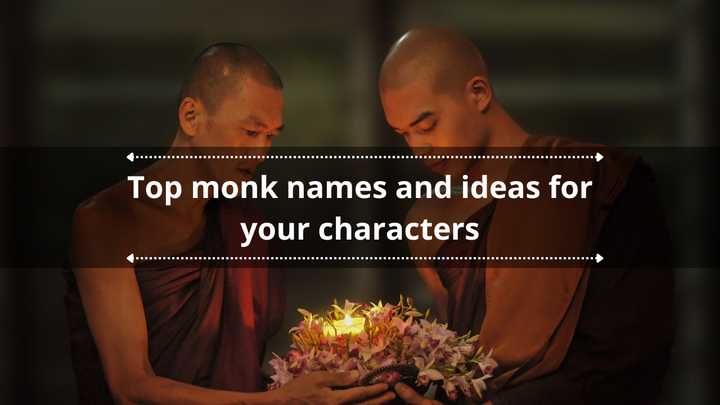 The top 180+ monk names and ideas for your characters - YEN.COM.GH